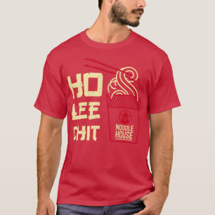 Hoo Lee Chit Noodle House Funny Sprichwort T-Shirt