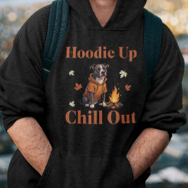 Hoodie Up, Chill Out Funny Herbst Pit Bull