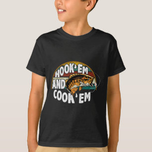 Hook Em Cook Em Fishing Lover Vintag Fisherman T-Shirt