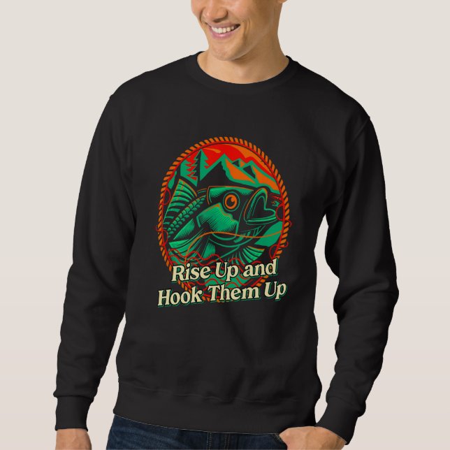 Hook Them Up Fly Fishing Hunting Angling Hunter La Sweatshirt (Vorderseite)