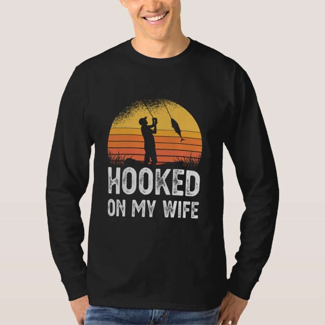 Hooked auf meiner Ehefrau Fischen der Natur von Fi T-Shirt (Vorderseite)