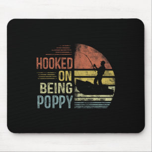 Hooked, Mohnangeln zu sein, das Mohnvater Mousepad
