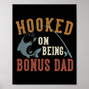 Hooked on being Bonus Vater Vatertag Angeln Sohn Poster