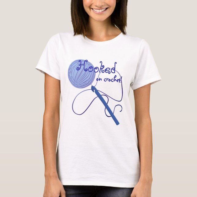 Hooked on Crochet T - Shirt (Vorderseite)