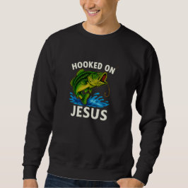 Hooked on Jesus - Christlich Sweatshirt