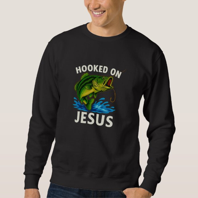 Hooked on Jesus - Christlich Sweatshirt (Vorderseite)