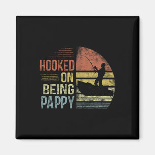 Hooked on Seing Pappy Fishing Gifts Pappy Vaters Magnet