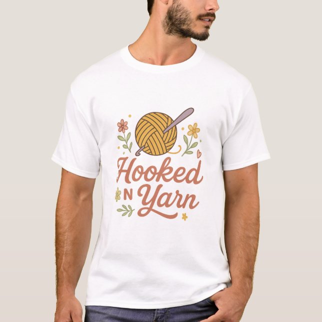 Hooked on Yarn Cute Crochet Lover Design for Craft T-Shirt (Vorderseite)