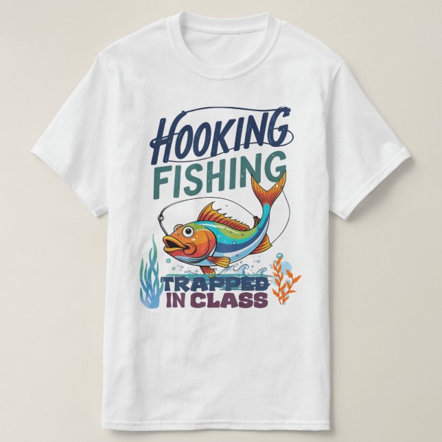 Hooking Fishing, Trapped in Class T-Shirt (Design vorne)