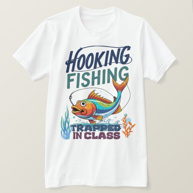 Hooking Fishing, Trapped in Class T-Shirt (Design vorne)