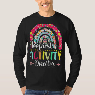 Hoopiest Activity Director Polka Dot Rainbow Happy T-Shirt