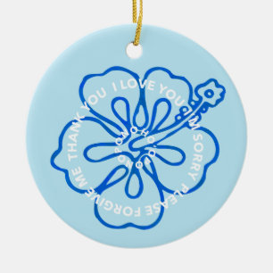 Ho'oponopono Gebet I LIEBE, DASS ICH LEID VERGESSE Keramik Ornament