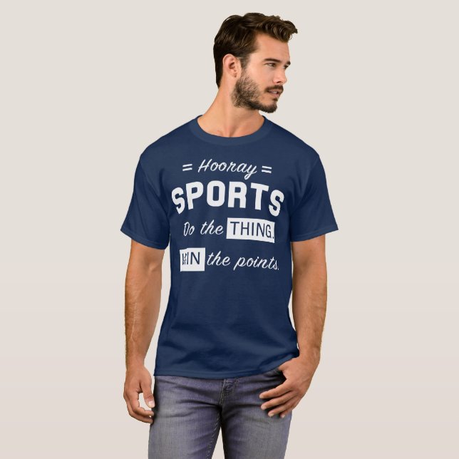 Hooray Sport: Tun Sie die Sache, gewinnen Sie die T-Shirt (Vorne ganz)