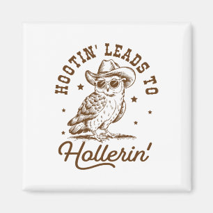 Hootin führt zu Hollerin Owl Cowboy Magnet