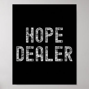 Hope Dealer Kindness Motivierend für Men Apparel Poster