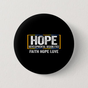 Hope Development Disabilities Awareness Button