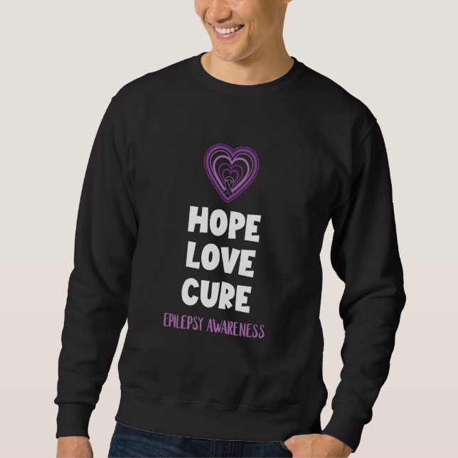 Hope Love Cure Epilepsy Awareness Epileptic Brain  Sweatshirt (Vorderseite)