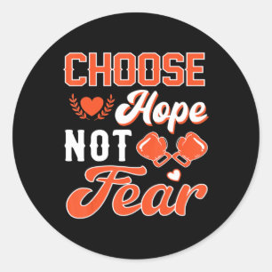 Hope Not Fear  Leukemia Cancer Awareness  Runder Aufkleber