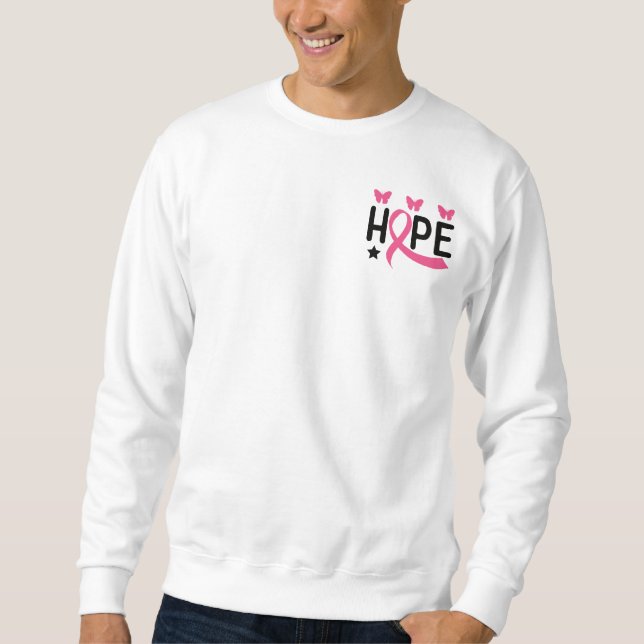 Hope Pink Ribbon Kämpfer Überleben Brustkrebs Sweatshirt (Vorderseite)