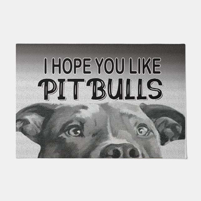  Hope You Like Pitbulls mat, Perfect Dog Gift Fußmatte (Vorderseite)
