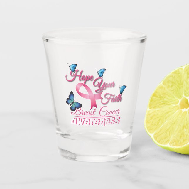 Hope Your Faith (Breast Cancer Awareness) Schnapsglas (Vorderseite)