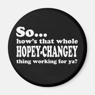 Hopey-Changey Sache Magnet
