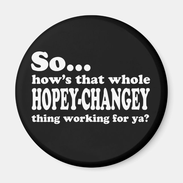 Hopey-Changey-Sache Magnet (Vorne)