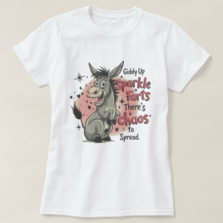 Hopp Treib Funken Furz Da ist Chaos zu verbreiten T-Shirt