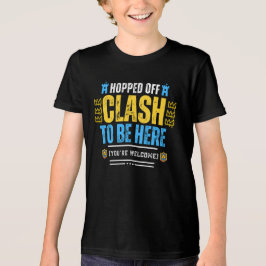Hopped off Clash to Be Here Gamer Tshirt