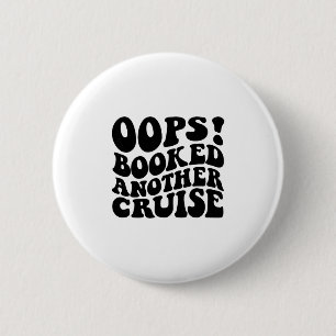 Hoppla, ein weiteres Kreuzfahrtschiff gebucht Retr Button