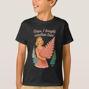 Hoppla, ich habe einen weiteren Baum gekauft Lusti T-Shirt