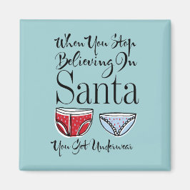 Hör auf, an das Santa Underwear Square Magnet zu g