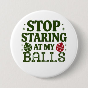 Hör auf, an meinen Ballen dreckiger Weihnachtsfeie Button