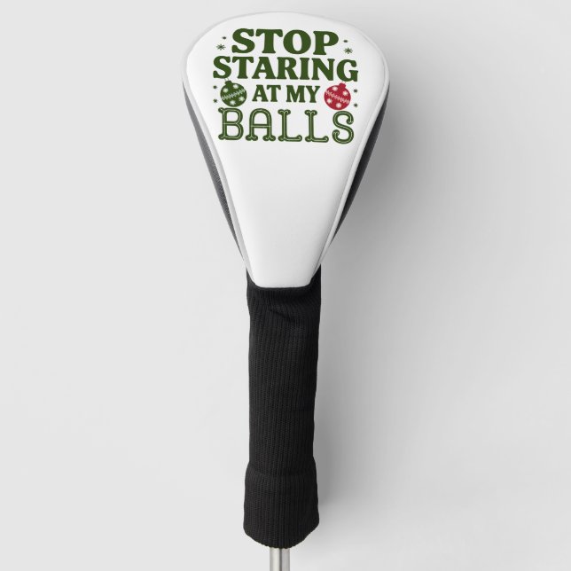 Hör auf, an meinen Ballen dreckiger Weihnachtsfeie Golf Headcover (Vorderseite)