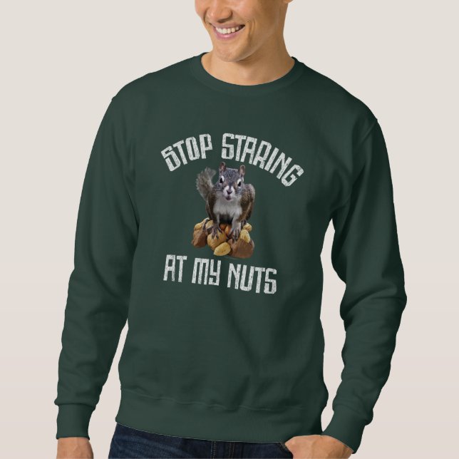 Hör auf, an meinen Nüssen zu stinken - lustiger Ei Sweatshirt (Vorderseite)
