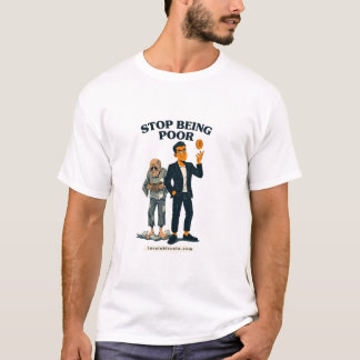Hör auf arm zu sein - Bitcoin T-Shirt
