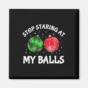 Hör auf, auf meinen erwachsenen Humor zu starren, Magnet