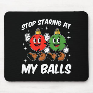 Hör auf, auf meinen lustigen schmutzigen Weihnacht Mousepad