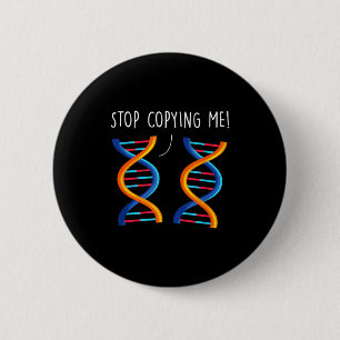 Hör auf, lustige Wissenschafts-Pun-DNA-Witze Biolo Button