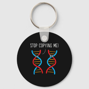 Hör auf, lustige Wissenschafts-Puns-DNA-Witze-Biol Schlüsselanhänger