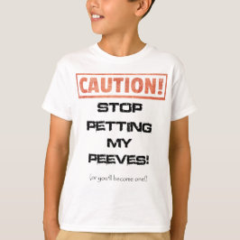 Hör auf, mein Peeves-Zitat zu verklatschen T-Shirt