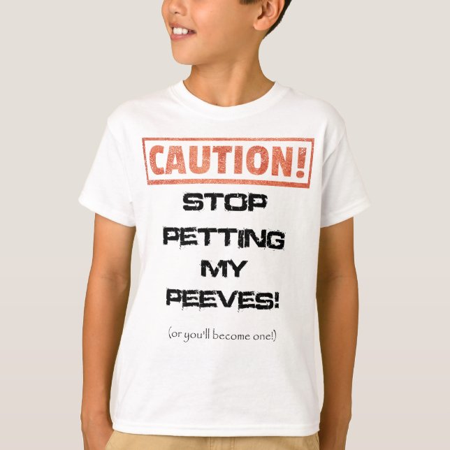 Hör auf, mein Peeves-Zitat zu verklatschen T-Shirt (Vorderseite)