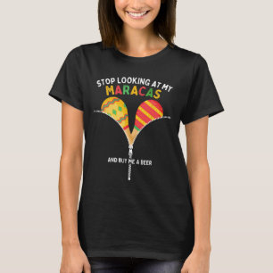 Hör auf, mir meine Maracas anzusehen und kaufe mir T-Shirt