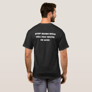 Hör auf, nett zu sein T-Shirt