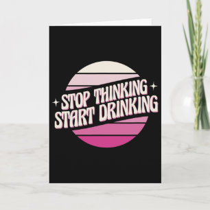 Hör auf zu denken, fang an zu trinken, Party-Bierl Karte