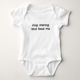 Hör auf zu starren und füttere mich Lustiger Baby- Baby Strampler