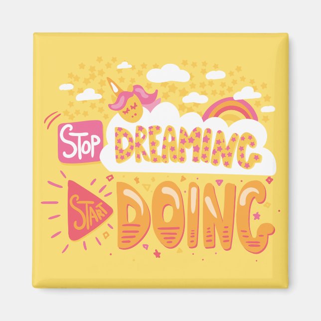 Hör auf zu träumen, fang an, blass gelb zu werden magnet (Vorne)