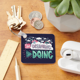 Hör auf zu träumen, mach Dunkelblau. Schlüsselanhänger