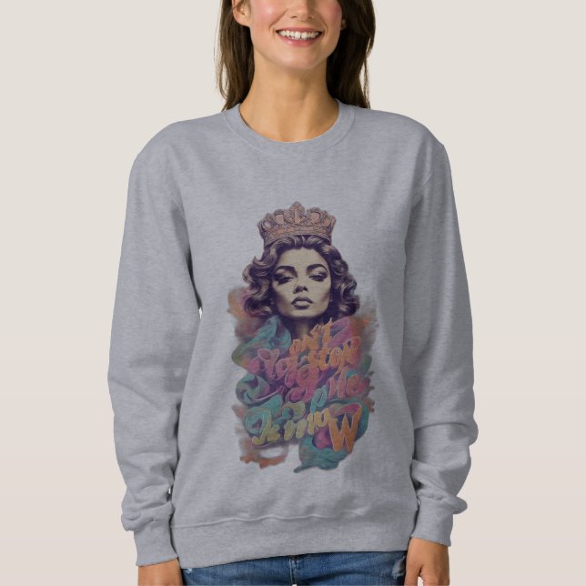 Hör jetzt nicht auf mich: T-Shirt der Pastelkönigi Sweatshirt (Vorderseite)