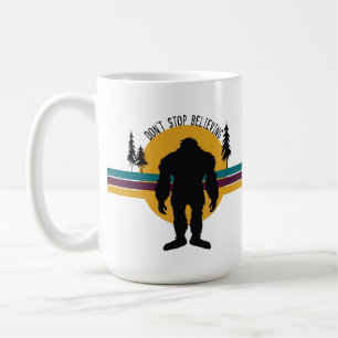 Hör nicht auf, Bigfoot Tasse zu glauben